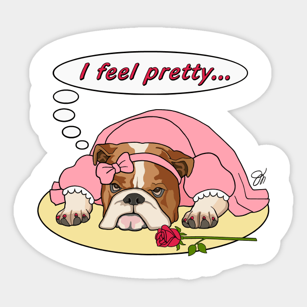 Bulldog I Feel Pretty In A Dress Sticker by artbydesign